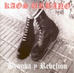 Kaos Urbano. Bronka y Rebelión