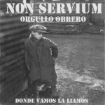 Non Servium. Orgullo Obrero
