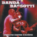 Banda Bassotti. Un Altro Giorno D'amore